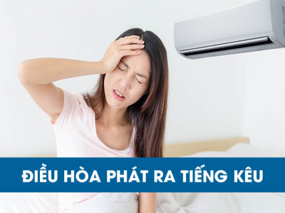 Điều Hòa Kêu To Bất Thường? 5 Nguyên Nhân Và Cách Xử Lý Nhanh Gọn Tại Nhà